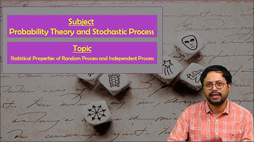 LEC22|PTSP|Statistical Properties of Random Process and Independent Process By Dr. G.  Karthik Reddy