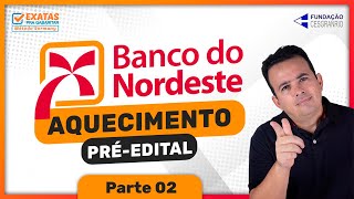 💼 BNB AQUECIMENTO PRÉ-EDITAL - MATEMÁTICA (Parte 02)