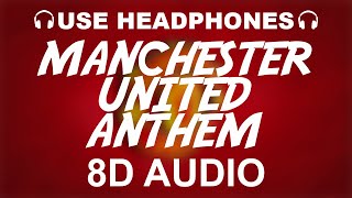 Vignette de la vidéo "Manchester United Official Anthem (8D AUDIO) | Glory, Glory, Man United | Theme Song"