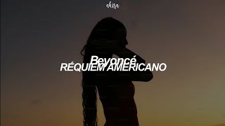 Beyoncé - AMERIICAN REQUIEM (tradução)