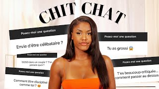 CHIT CHAT : ENVIE D'ÊTRE CÉLIBATAIRE ? LES CRITIQUES, KILOS EN TROP, 50/50 EN COUPLE, DISCIPLINE