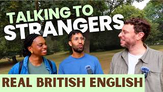 What Happens When You Talk to Strangers in England?