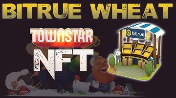 Townstar:  Bitrue Wheat Stand Overview