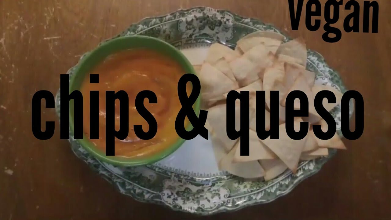Chips & Salsa Con "Queso" VEGAN RECIPE HCLF and OIL FREE YouTube