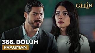 Gelin Dizisi 3. Sezon 366. Bölüm Fragmanı - Ön İzleme Detayları