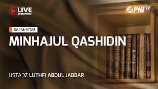 PIB TV | Kajian Kitab | Minhajul Qashidin - Ustadz Luthfi Abdul Jabbar
