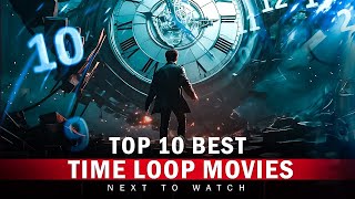 Top 10 Best TIME LOOP Movies You Can't Miss