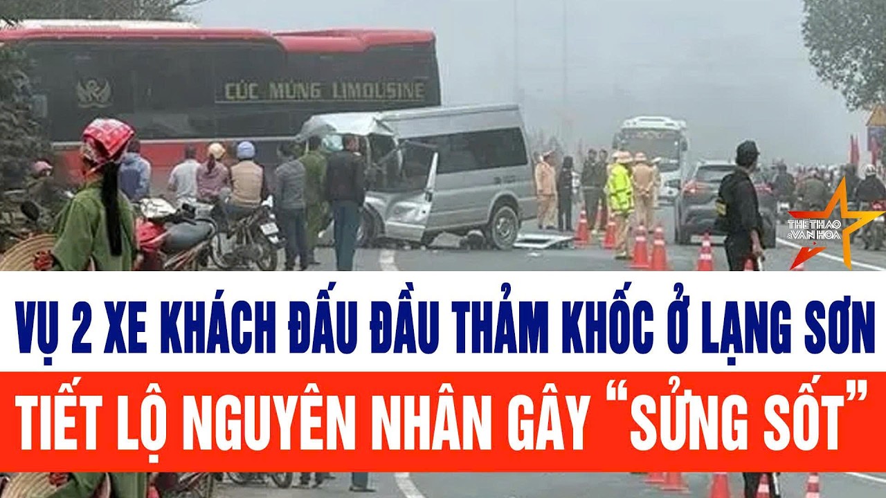 Vụ 2 xe khách đấu đầu thảm khốc ở Lạng Sơn tiết lộ nguyên nhân gây “sửng sốt”