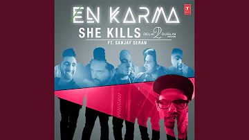 She Kills (Delhi2dublin Version) (Remix By Sanjay Seran)