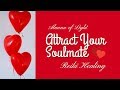 Calling in Your Soulmate Reiki Healing Attract Love
