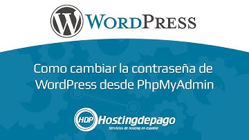 Como cambiar la contraseña de WordPress desde PhpMyAdmin?