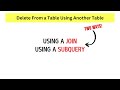 SQL Two Ways to Delete From a Table Using Another Table.