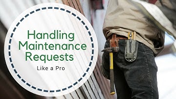 Best Practices for Handling Tenant Maintenance Requests Like a Professional Property Manager