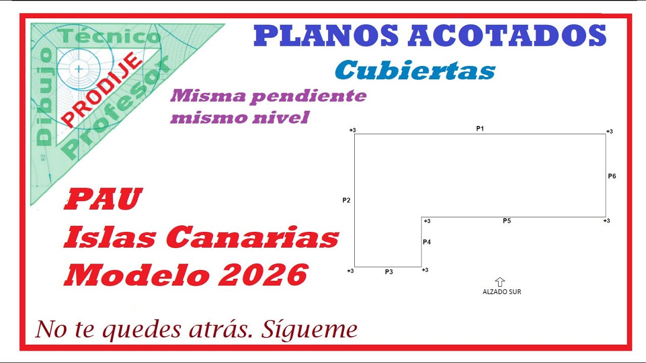 Planos Acotados 20 CUBIERTA CON MISMOS NIVELES Y MISMAS PENDIENTES. PAU CANARIAS MODELO 2026