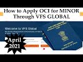 HOW TO APPLY OCI For MINOR through VFS from US | New process | Latest April 2021.