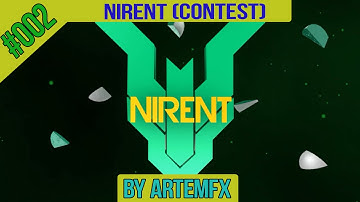 INTRO #002 | Nirent // By ArtemFX (Contest Entry)