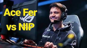 Ace Fer vs Nip (Major Katowice)