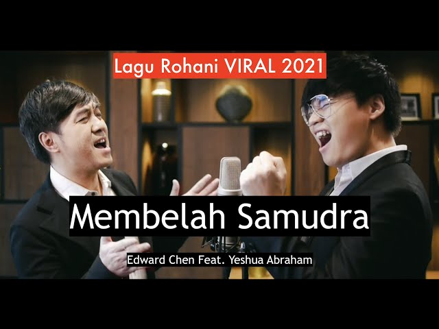 Membelah Samudra [ Official MV ] - Edward Chen 陳國富 Ft. Yeshua Abraham class=