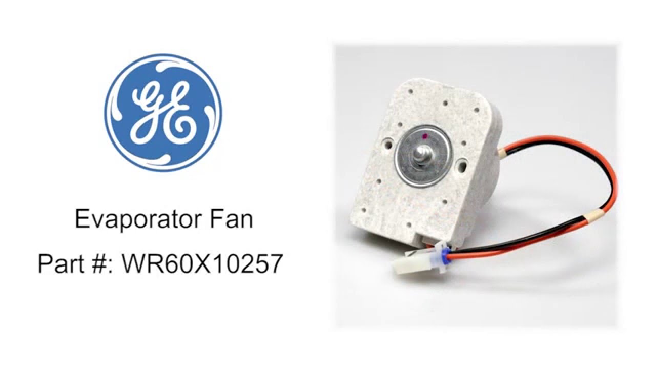 General Electric Evaporator Fan Part WR60X10257 YouTube
