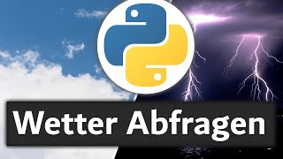 Python Projekt - Wetter API abfragen