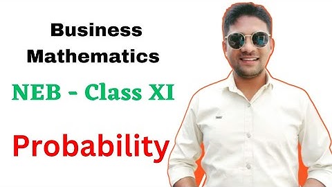 Probability Class 11 Business Maths | NEB Grade 11 Maths