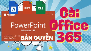 Hướng dẫn cài office 365 ( Powerpoint 365)  bản quyền chuẩn nhất và dễ dàng