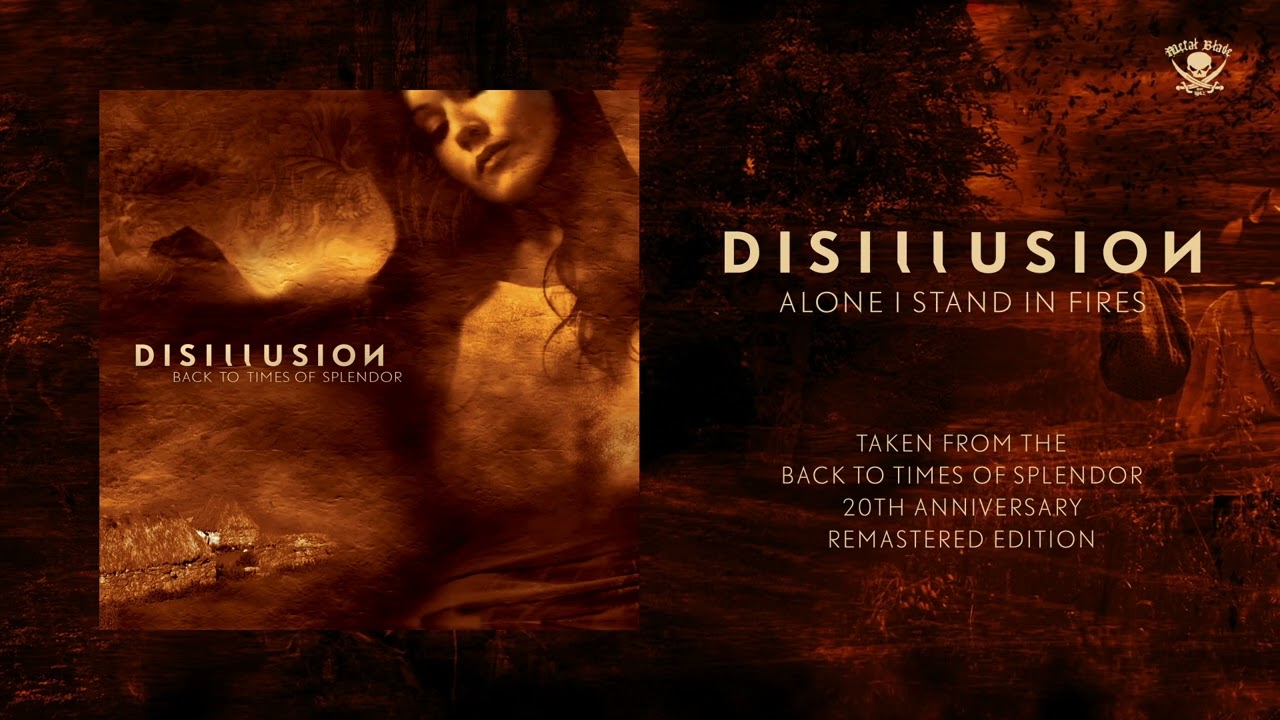 Disillusion - Alone I Stand In Fires (Remastered 20th Anniversary Edition)