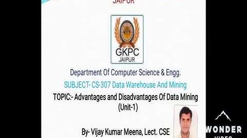 Disadvantages of Data Mining CS307 UNIT-1.7 BY VIJAY MEENA LECT. CSE GOVT. KHAITAN POLY. COLLEGE JPR