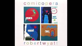 Stay Tuned - Robert Wyatt