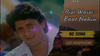 Aisi Waisi Baat Nahin (8D Audio) | Hero Hindustani