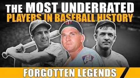 The Most Underrated Players in Baseball History