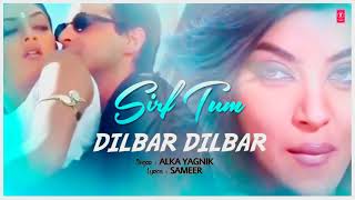 Dilbar dilbar ||sirf tum|| underground mix with lyrics||Sudheer verma Dilbar dilbar ||sirf tum|| underground mix with lyrics||Sudheer verma