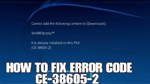 *NEW* SOLUTION ON HOW TO FIX ERROR CODE CE-38605-2!!! (Tutorial)