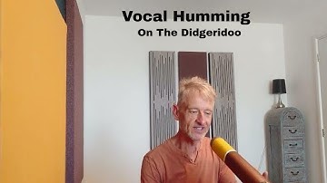 Vocal Humming On The Didgeridoo - Multiphonics