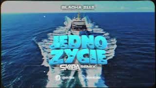 Blacha - Jedno Życie (DJ SKIBA REMIX)