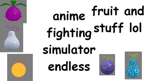 How To Get Fruits Quickly In Anime Fighting Simulator: Endless!