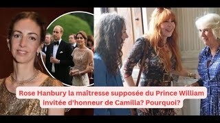 Prince William: Rose Hanbury sa supposée maîtresse invitée d'honneur de Camilla. Pourquoi?