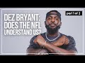 Dez Bryant | His mother, Jerry Jones and Colin Kaepernick - Part 1