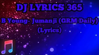B Young- Jumanji (Lyrics)