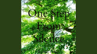 One Step from Silence