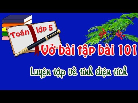 Video vở bài tập toán lớp 5 tập 2 bài 101 luyện tập về tính... - youtube