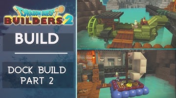 Dragon Quest Builders 2 - Build - Dock Build (Part 2)
