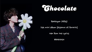 Download Lagu BAEKHYUN (백현) 'Chocolate' ColorCodedLyrics | Lirik Terjemahan | Han Rom Ina MP3