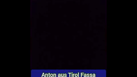 Anton aus Tirol Fassa edition