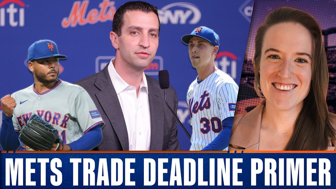 Mets trade deadline primer with MLB Insider Chelsea Janes