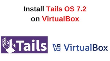 How to Install Tails OS 7.2 on VirtualBox