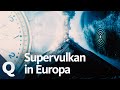 Phlegräische Felder: Europas Supervulkan erwacht | Quarks
