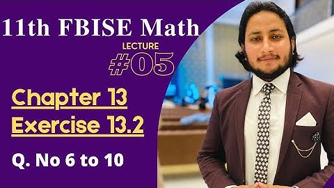 11th Class Math Exercise 13.2 | 1st year mathematics Chapter 12 Exercise 13.2 Question 6 to 10