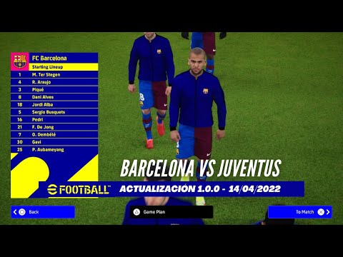 eFootball 2022 - Actualización 1.0.0 - Barcelona Vs Juventus