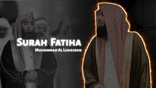 Surah Fatiha x100  Muhammad Luhaidan  Quran  Halaal Recitation
